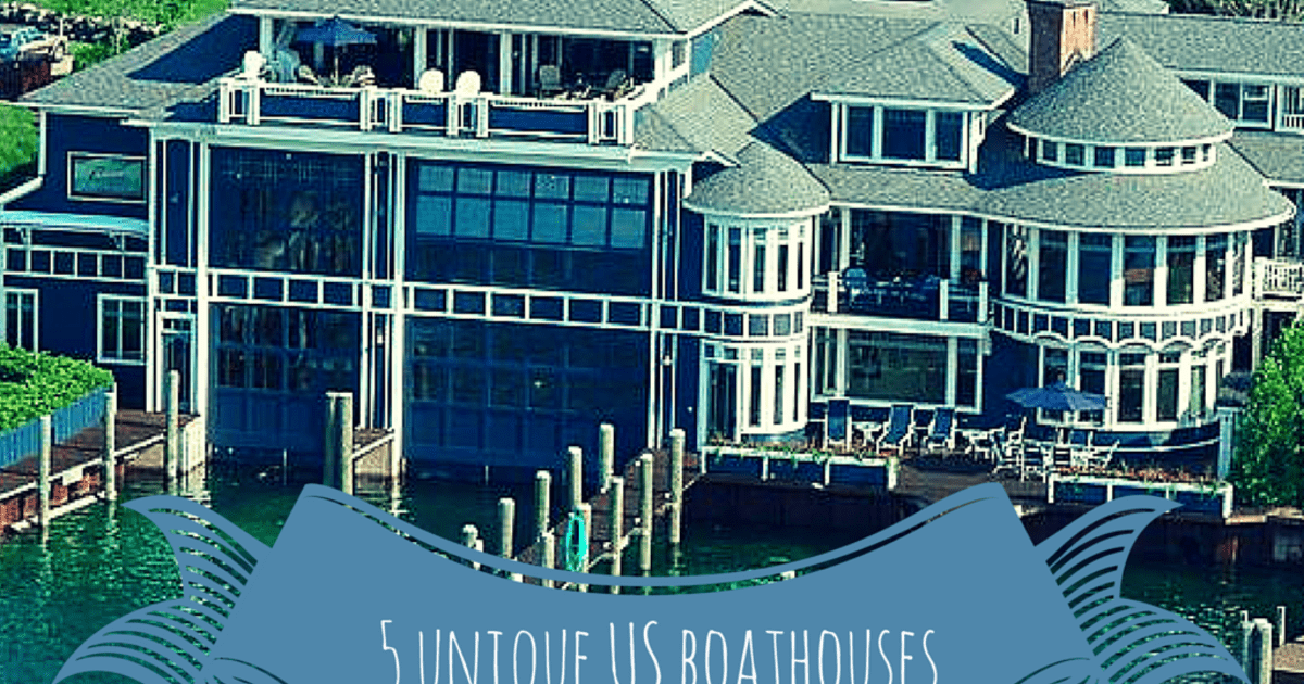 Five Unique U.S. Boathouses Discover Boating